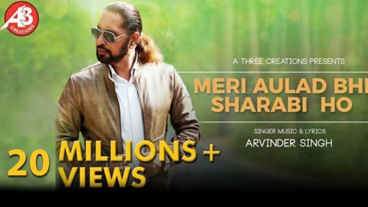 Meri Aulad Bhi Sharabi Ho || Arvinder Singh || Sharabi || 18 Million || Sharab Jo Na Piye ||