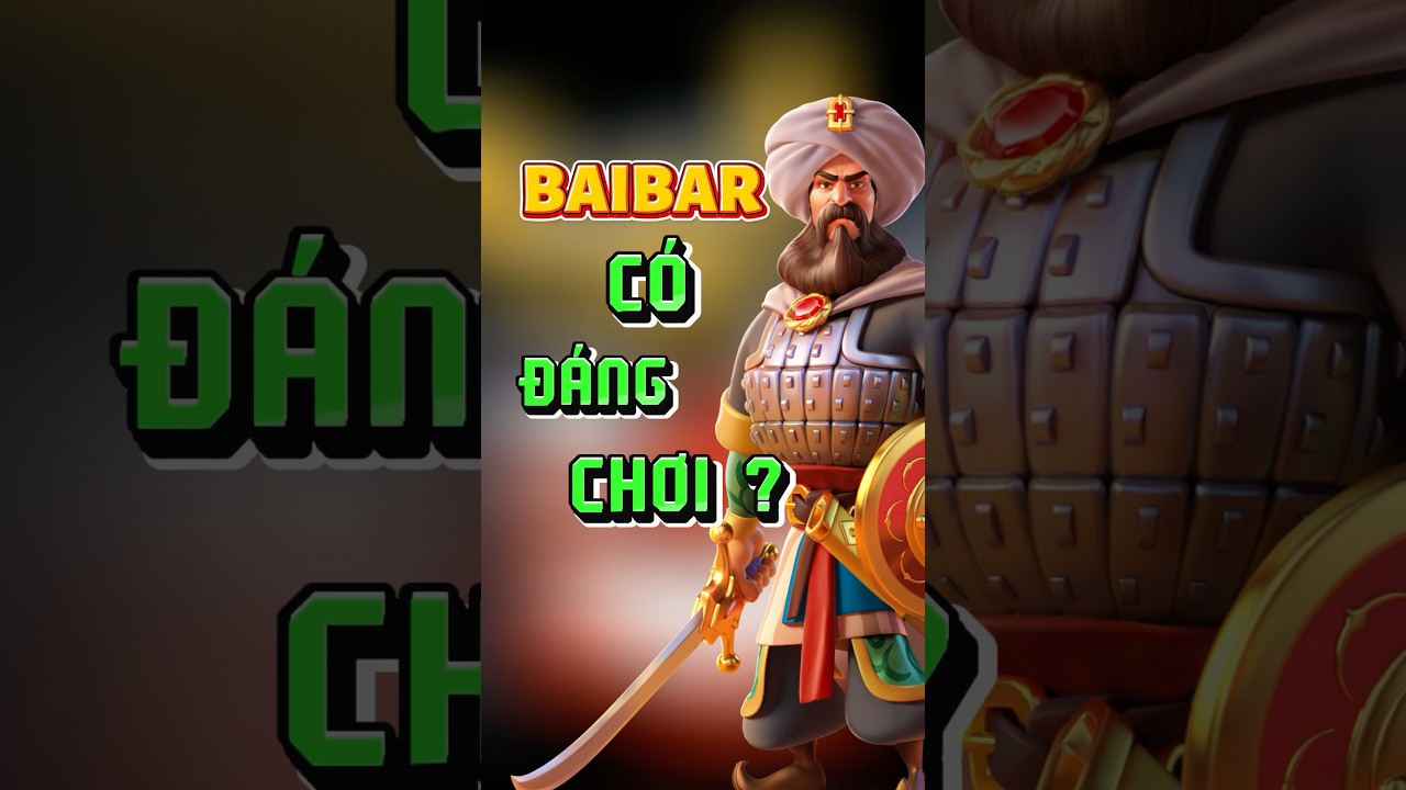 Baibar liệu c&oacute; đ&aacute;ng chơi kh&ocirc;ng anh em nhỉ? #rokkvk #riseofkingdoms #GPY
