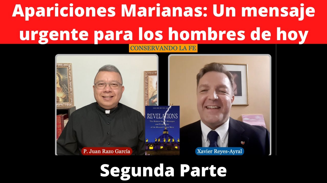 Apariciones Marianas: un mensaje urgente (2a parte). Sin problemas de audio.