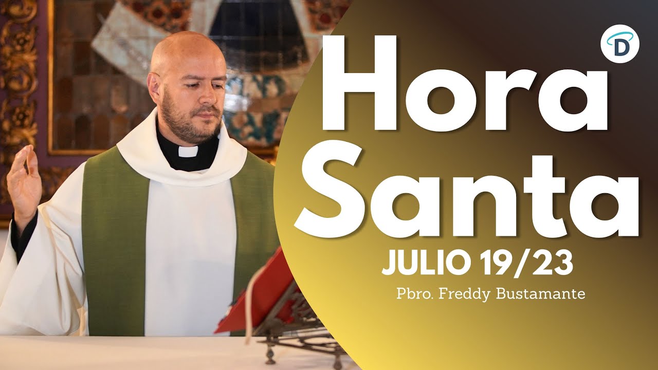 Hora Santa A solas con El Buen Dios/ Julio 19 - El Buen Dios