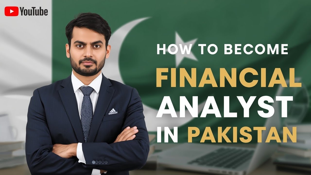 Financial Analyst Career in Pakistan &ndash; Full Roadmap | Salary, Scope, Skills, Subjects