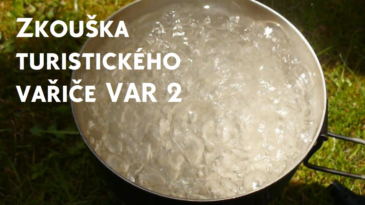 Zkouška turistického vařiče VAR 2