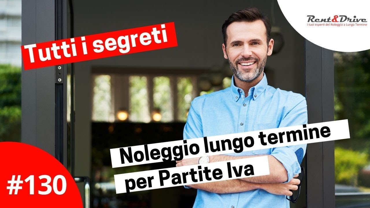Noleggio a Lungo Termine con Partita Iva: tutto quello che devi sapere