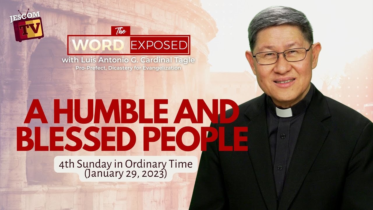 A HUMBLE AND BLESSED PEOPLE  The Word Exposed with Cardinal Tagle (January 29, 2023)