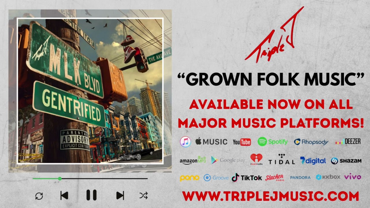 Triple J - Grown Folk Music (Official Audio)