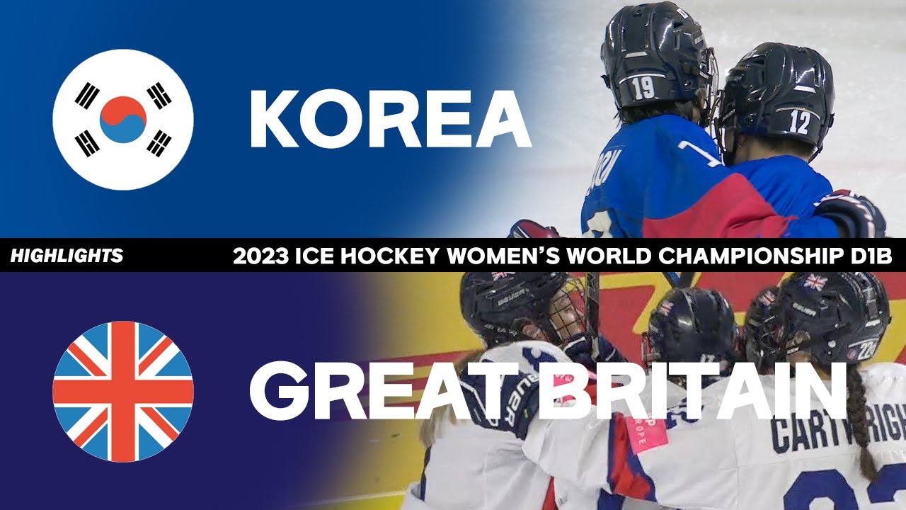 HIGHLIGHTS | KOREA vs GREAT BRITAIN | 2023 IIHF ICE HOCKEY WOMEN'S WORLD CHAMPIONSHIP DI-B