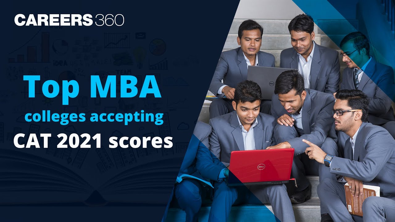Top MBA colleges accepting CAT 2021 scores | Best Colleges Expected Cutoffs | CAT score vs college