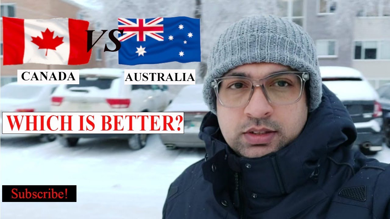 Australia vs Canada which is better?