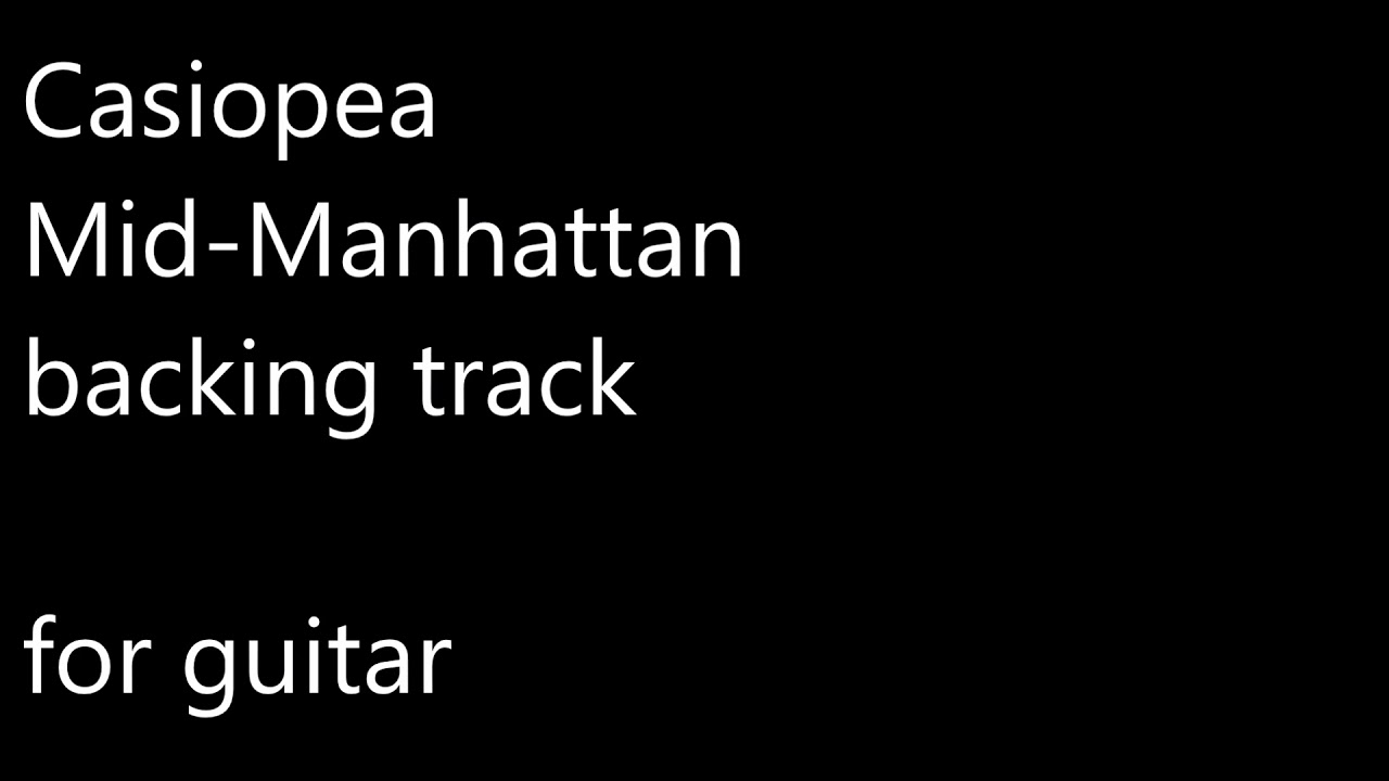 Casiopea   Mid Manhattan backing track for guitar