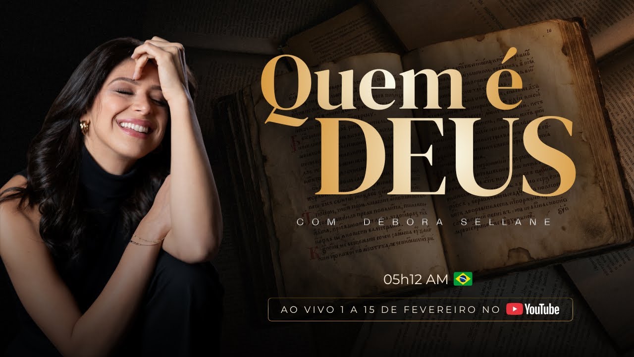QUEM É DEUS | 12/02 às 5h12 com Débora Sellane | Estudo Bíblico ao vivo