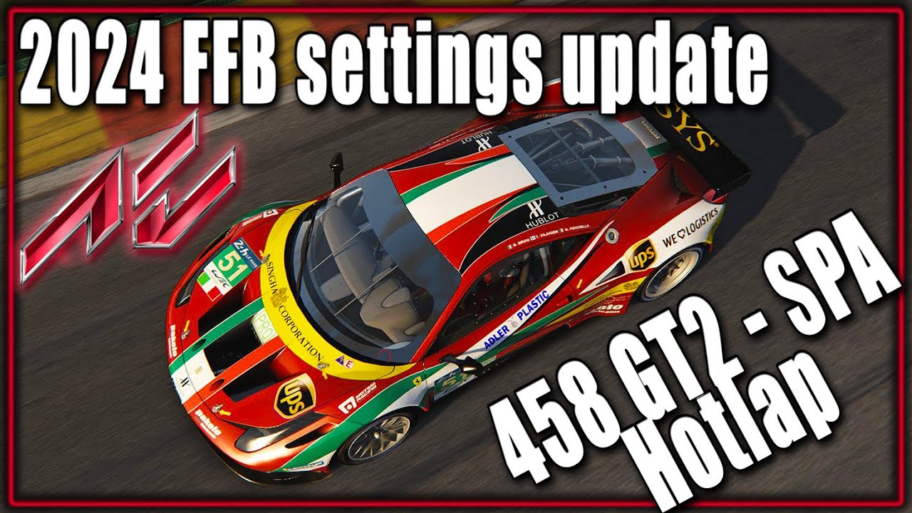 Assetto Corsa Ferrari 458 GT2 Spa Hotlap 2.15.5 | Ferrari 458 GT2 SPA | guide setup updated