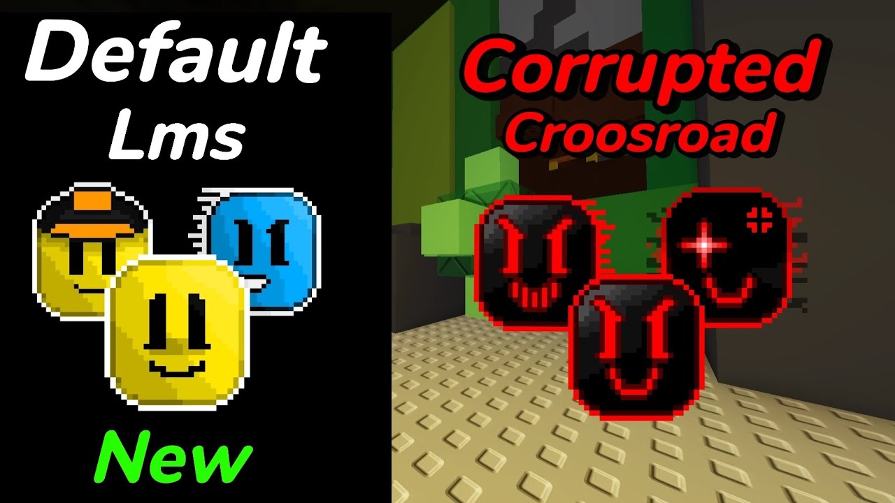 [Default lms new] (corrupted crossroads) UPD 
