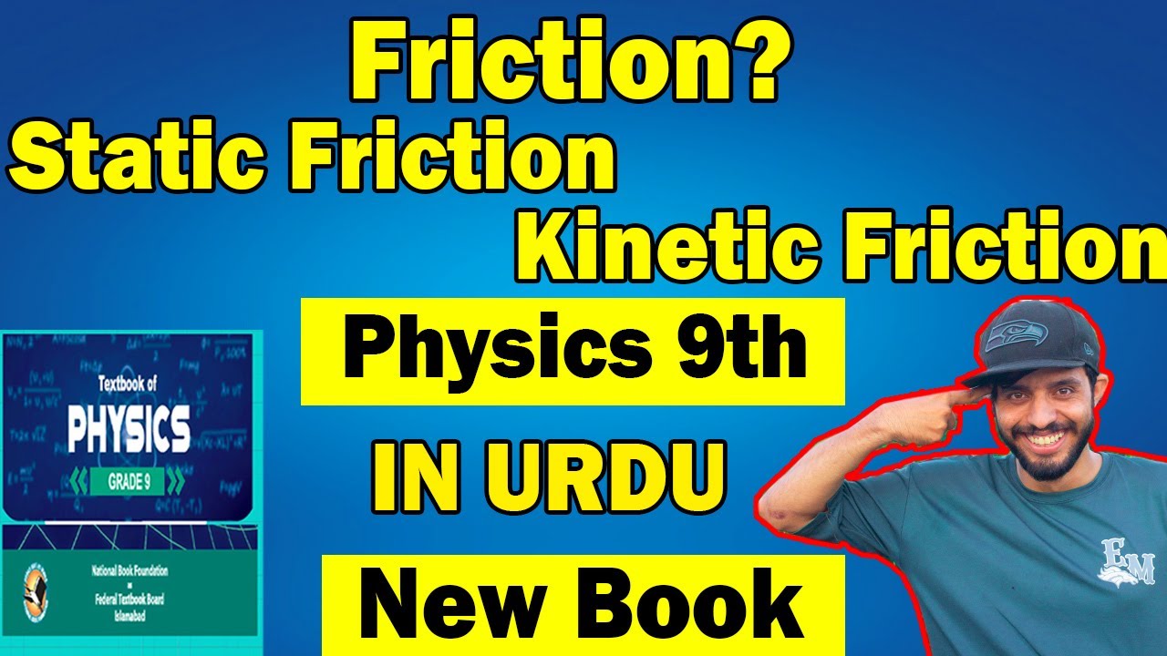 Friction | Static Friction | Kinetic Friction | Types of Friction | Physics Class 9th