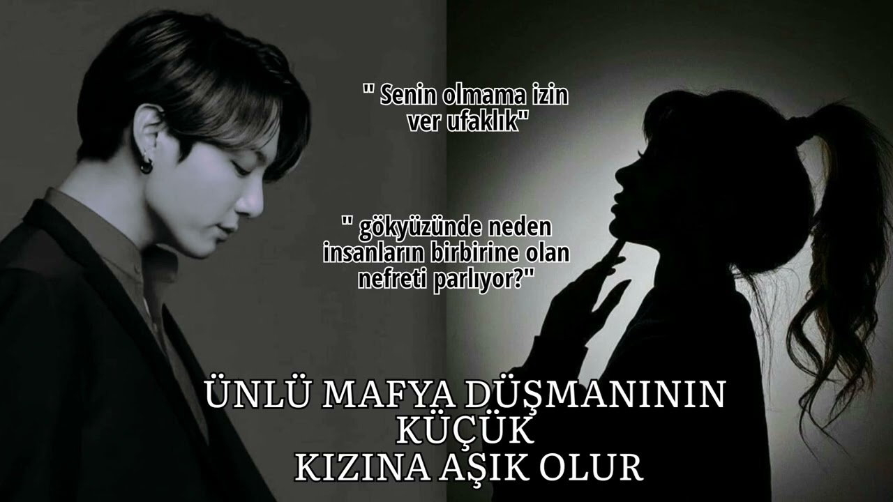 Ünlü Mafya Düşmanının Küçük Kızına Aşık Olur JJK ile hayal et (1/?) SERİDİR