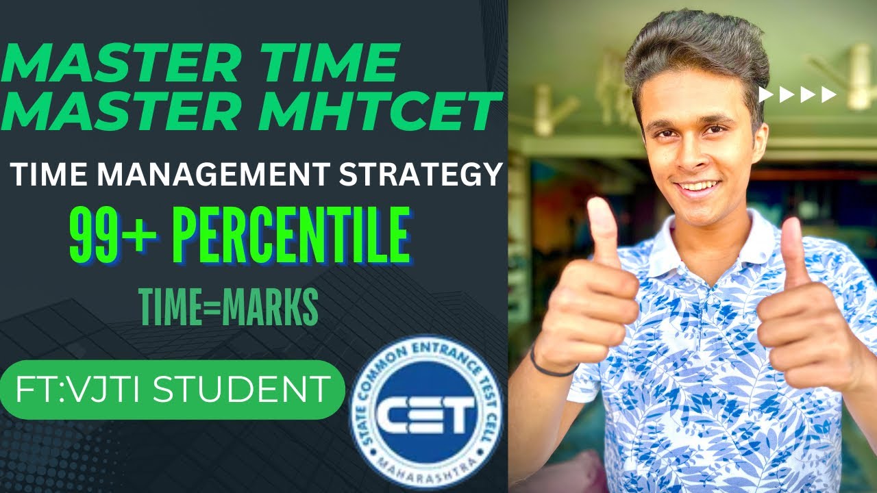 MHT-CET Time Management Strategy | Score 99+ Percentile | Ft : VJTI Student
