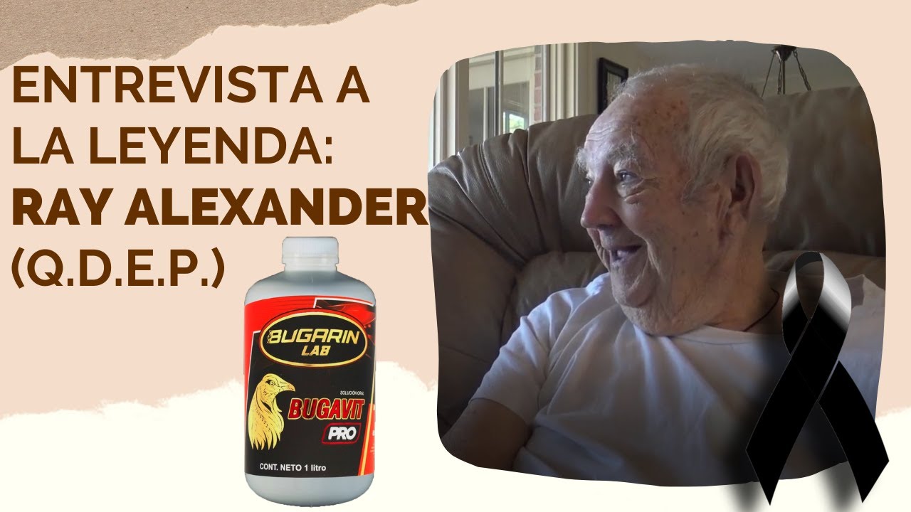 26.- Entrevista a la leyenda Ray Alexander (D.E.P.)