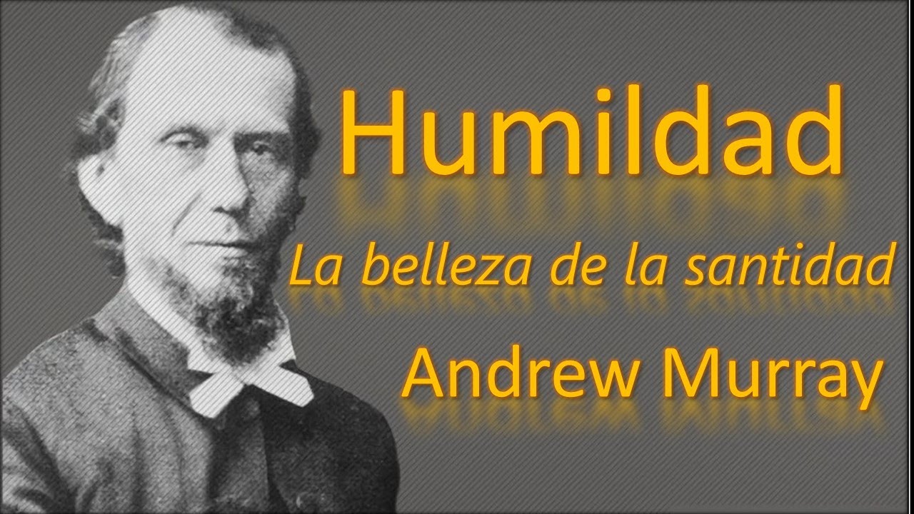 ✝📖Humildad, La belleza de la santidad, Rev. Andrew Murray #audiolibro #cristiano #oración
