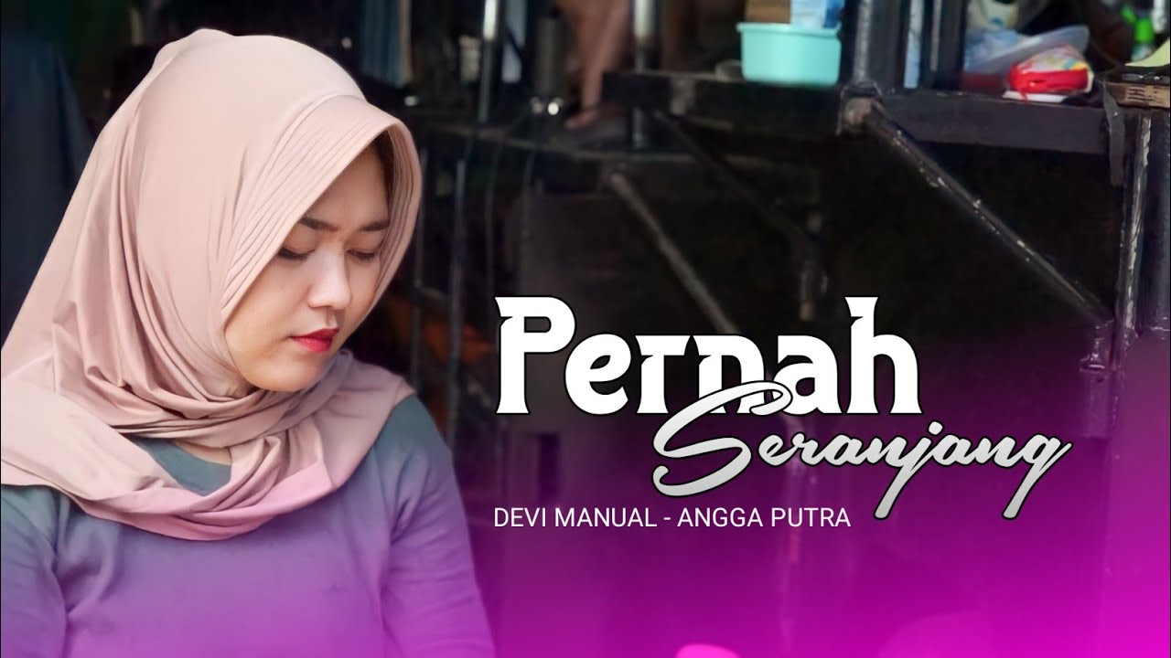 PERNAH SERANJANG VOC DEVI MANUAL | SINGA DANGDUT ANGGA PUTRA | EDISI LATIHAN