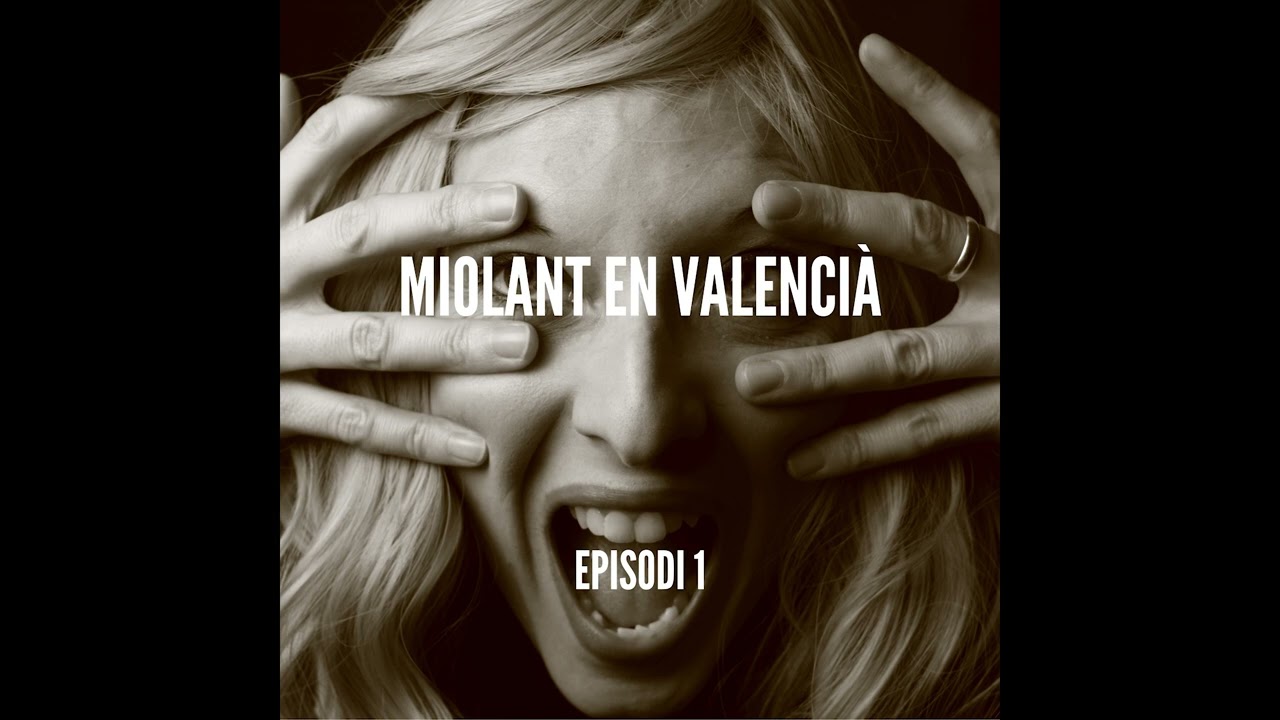 Miolant en valenci&agrave;. 1x01 Aprendre valenci&agrave; escoltant.