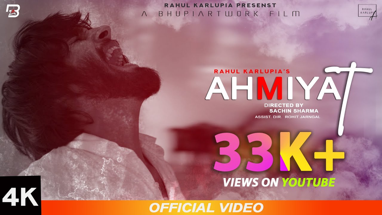Ahmiyat - Rahul Karlupia | Official Video | Bhupiartwork | 2020 Hindi song | 4K