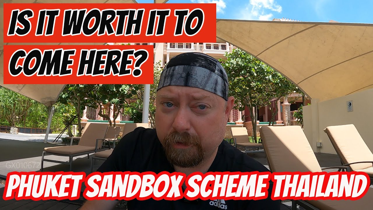 Phuket Thailand Sandbox- What were the Costs & Is it worth it?