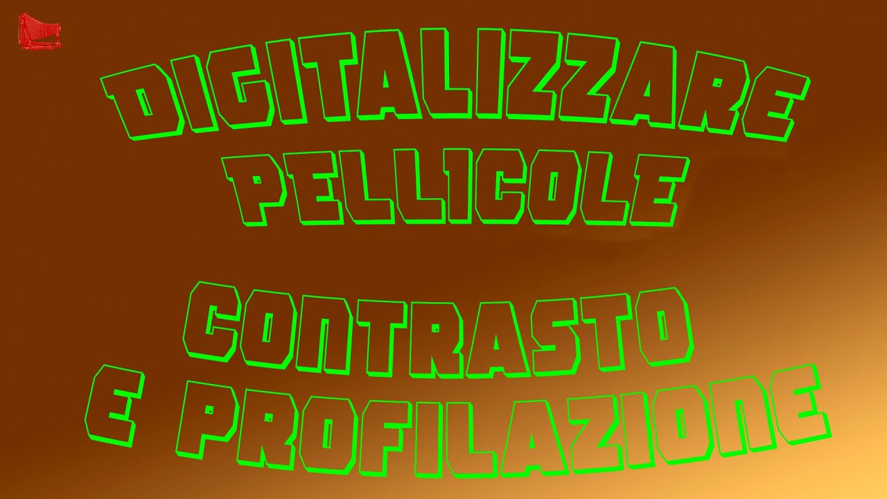 [187] Digitalizzare Pellicole: Contrasto e Profilazione