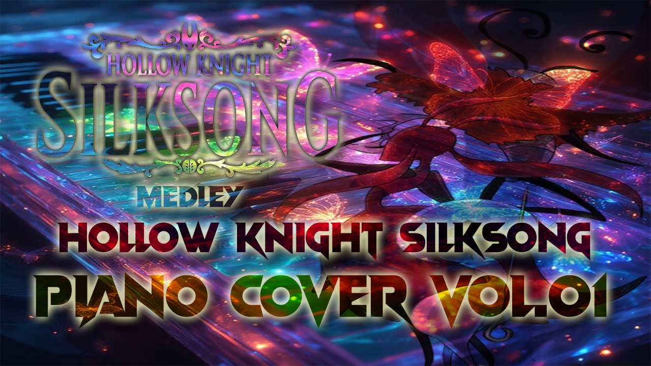 Hollow Knight Silksong - Piano Cover Volumen 01