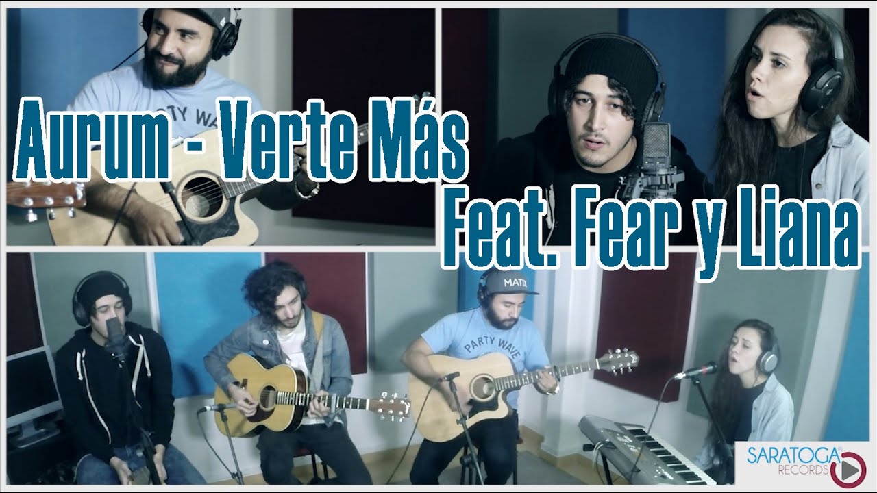 Aurum - Verte Más (Acústico)  Feat. Fear y Liana