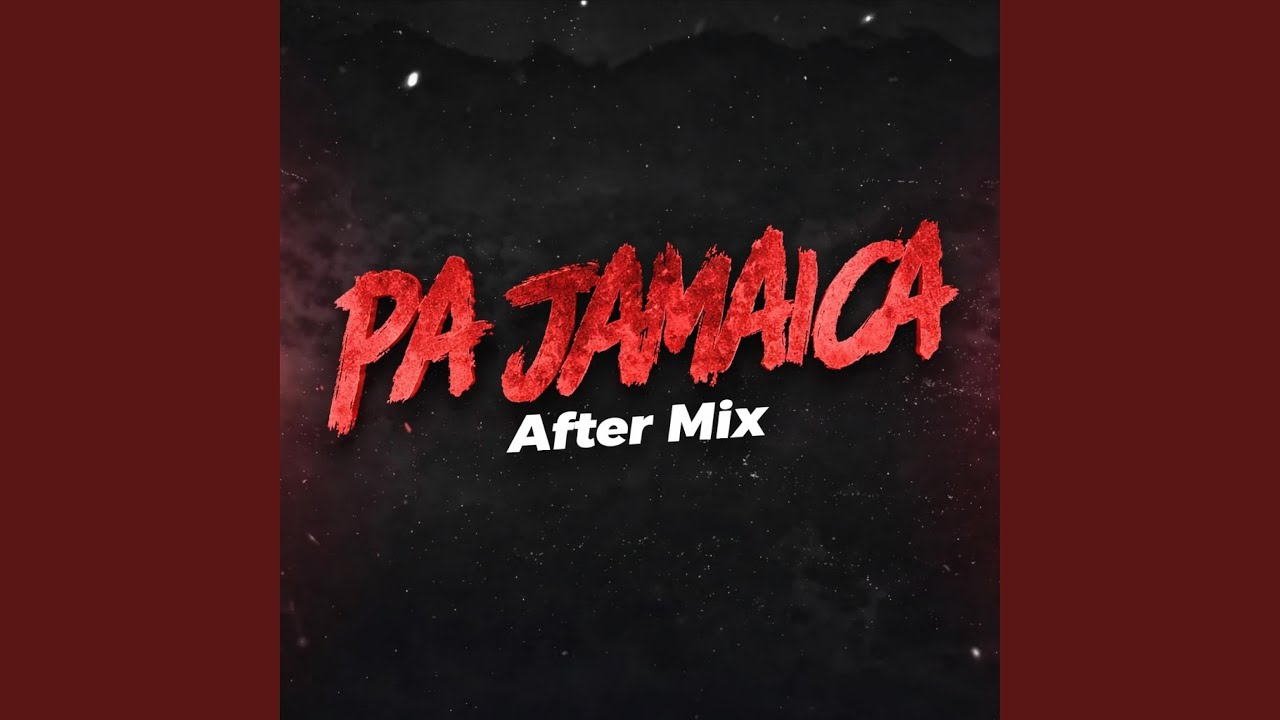 Pa Jamaica (After Mix)