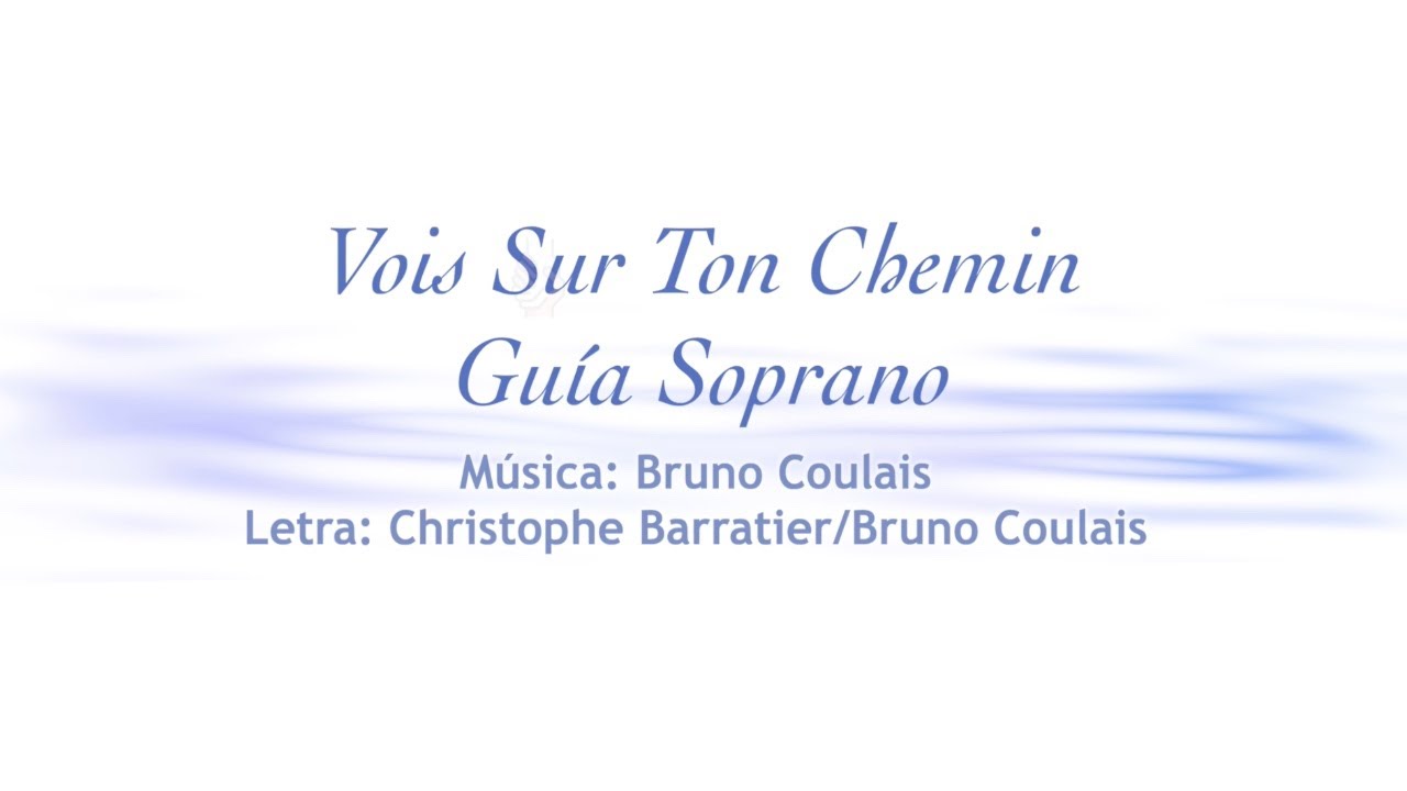 Los Coristas - Vois Sur Ton Chemin - Bruno Coulais - GUÍA SOPRANO