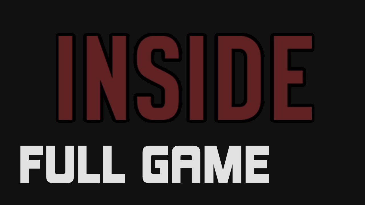 Inside - All Puzzles - Full Game Walkthrough