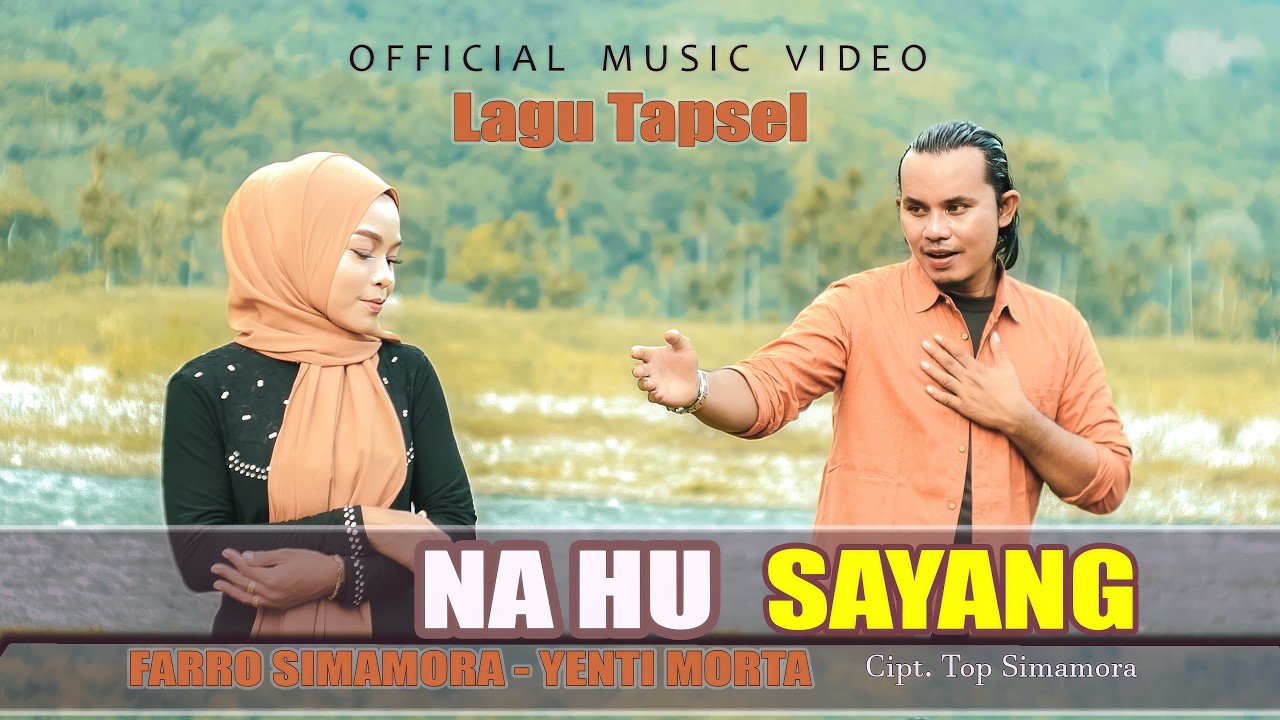 Farro Simamora Feat Yenti Morta - Na Hu Sayang (Official Music Video)