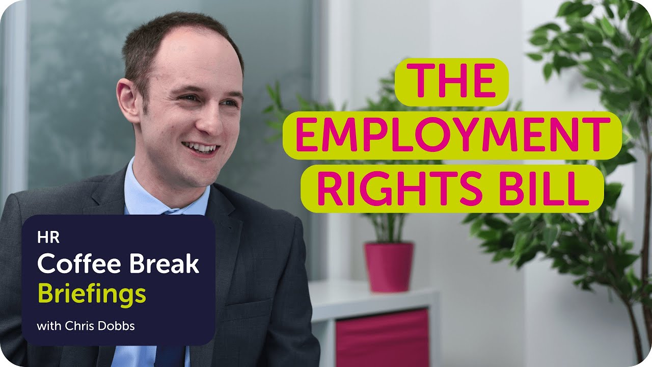 HR Coffee Break Briefing  An overview of The Employment Rights Bill