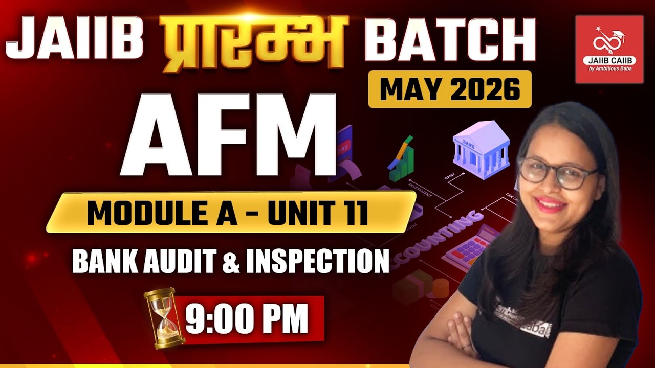 JAIIB प्रारंभ Batch – May 2026|| AFM MODULE A : UNIT 11| THEORY + MCQ ||AMBITIOUSBABA