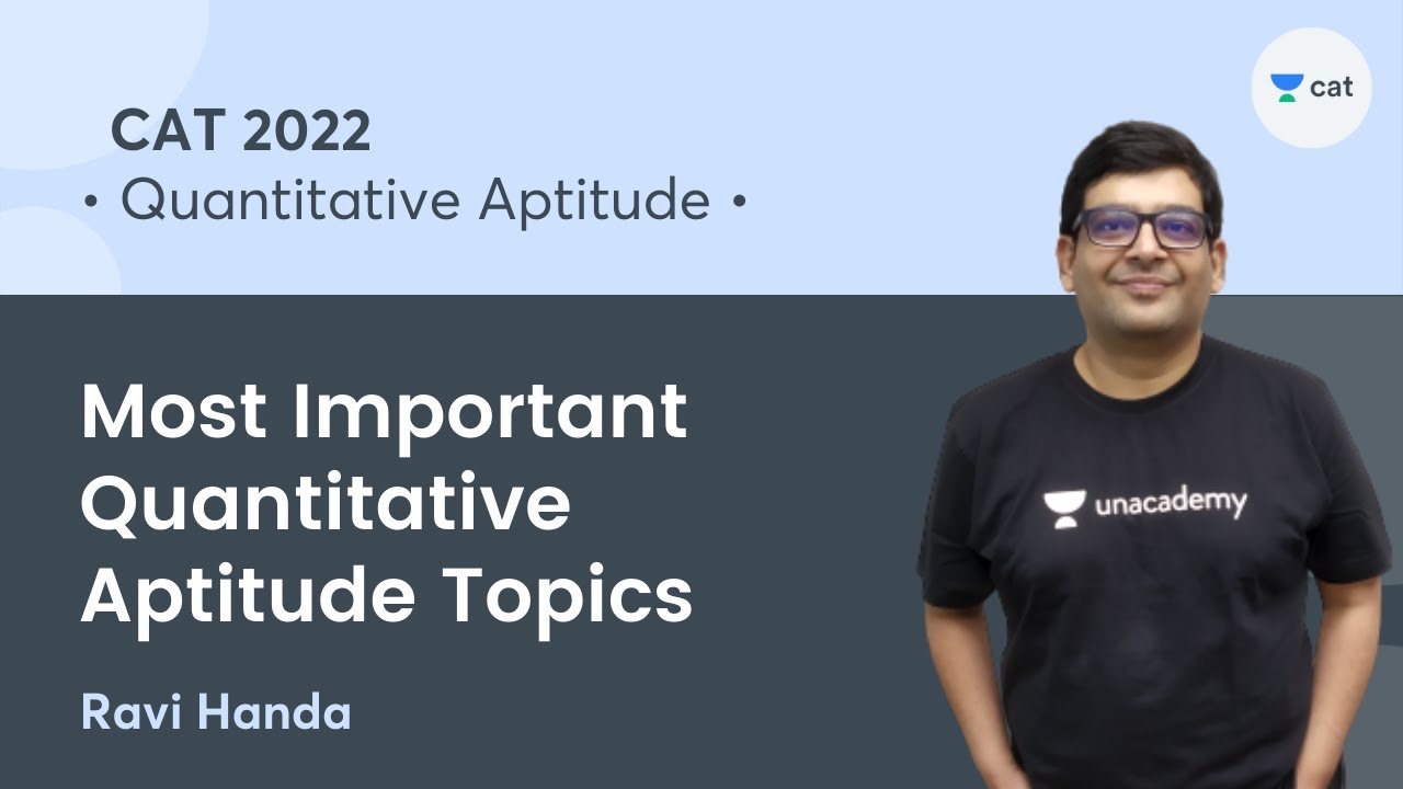 Most Important Quantitative Aptitude Topics for CAT 2022 l Unacademy CAT l Ravi Handa
