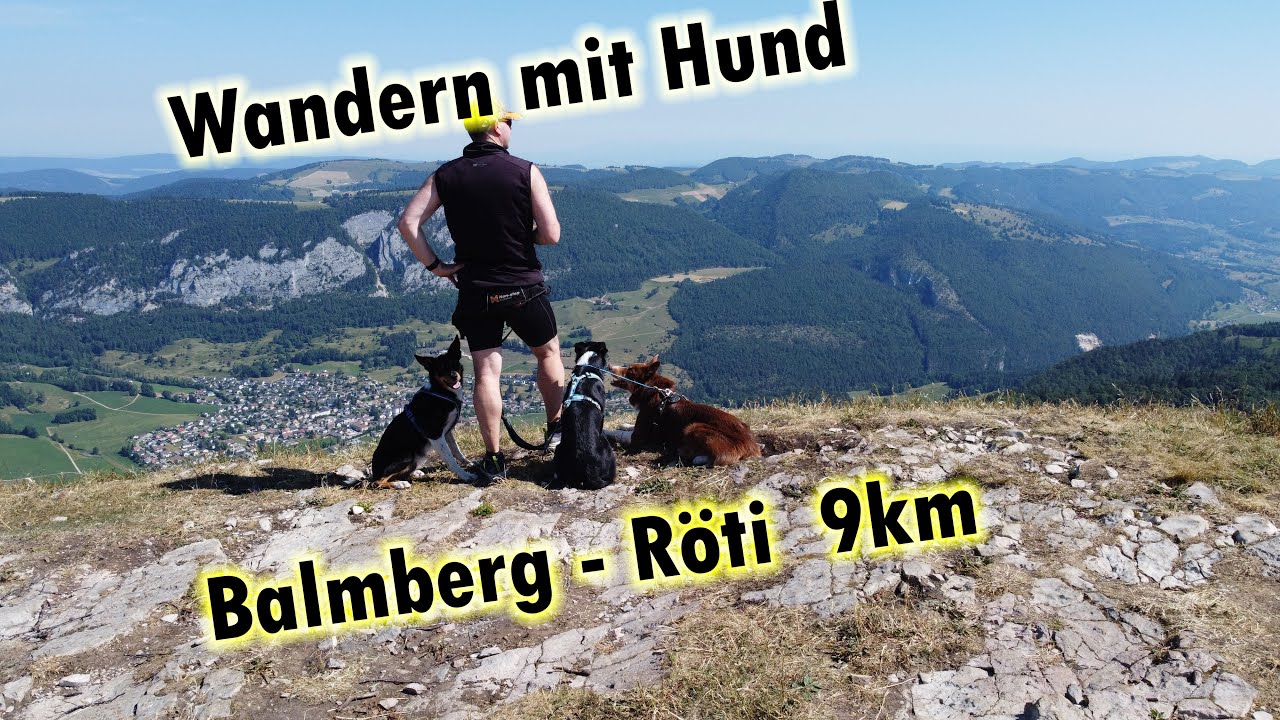 Wandern mit Hund - Balmberg - Röti - Weisenstein