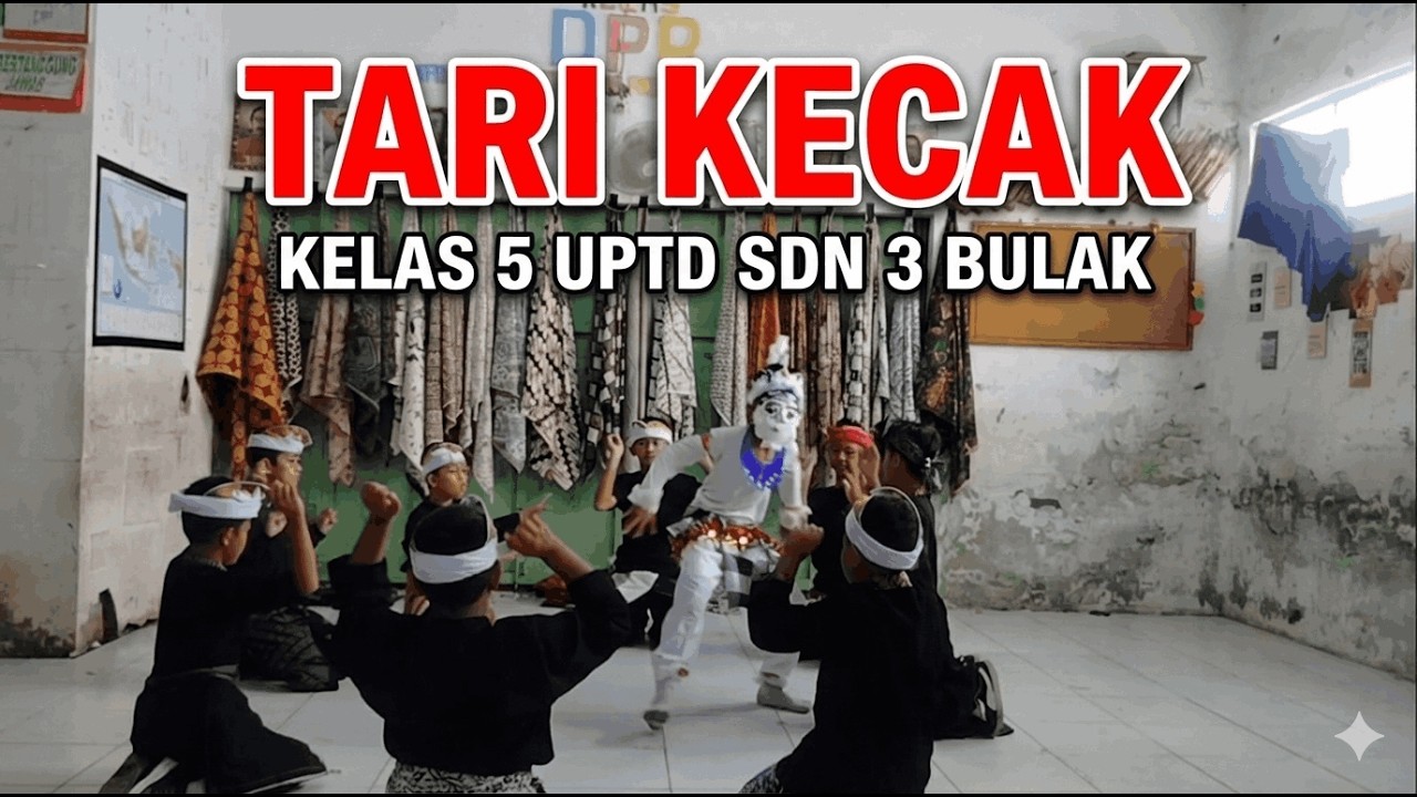 TARI KECAK KELAS 5 UPTD SDN 3 BULAK