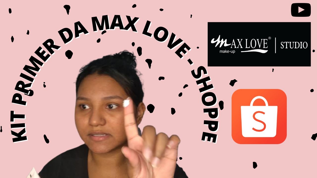 TESTANDO MAKES DA SHOPEE - PRIMER DA MAX LOVE