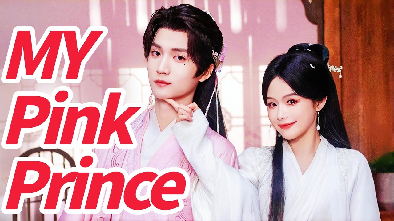 My Pink Prince Chinese Drama |  Hate the Face, or Love the Soul? 