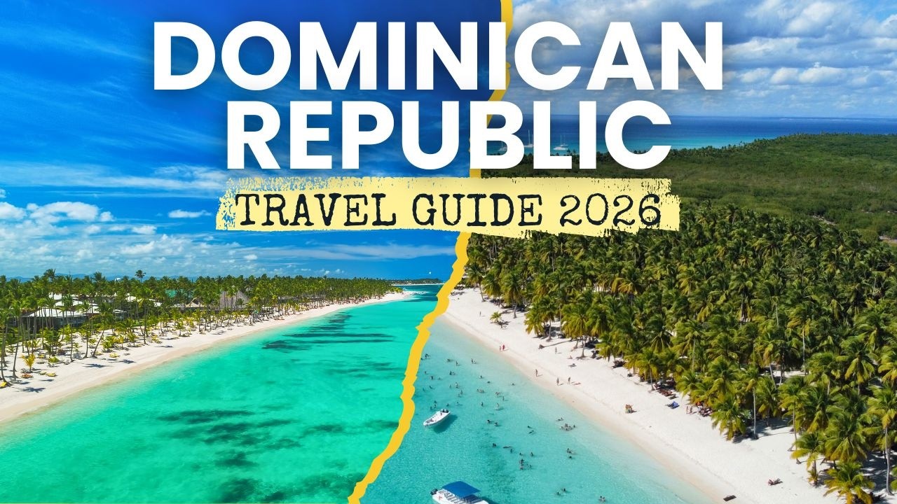 Dominican Republic Travel Guide 2026: The Best Places & Paradise Islands
