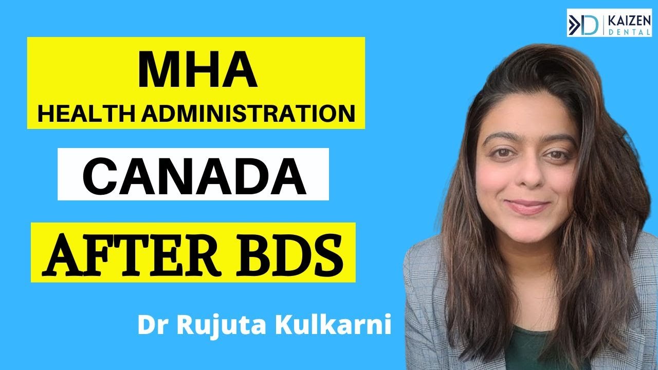 MHA in Canada AFTER BDS | 2024