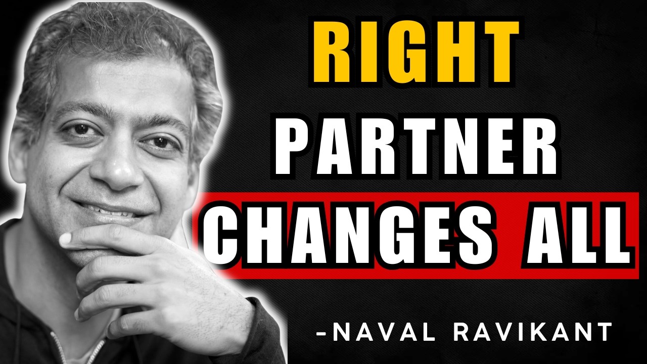 Why the Right Partner Changes Everything | Naval Ravikant Explained