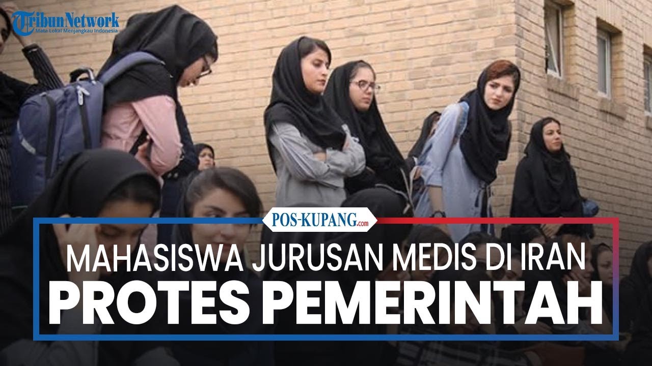Mahasiswa Jurusan Medis Di Iran Protes Pemerintah