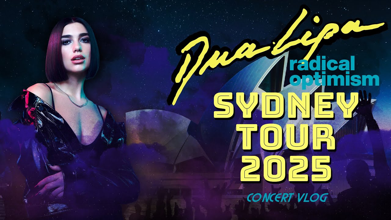 Dua Lipa's Sydney Concert: My First Ever International Show! Radical Optimism Tour 