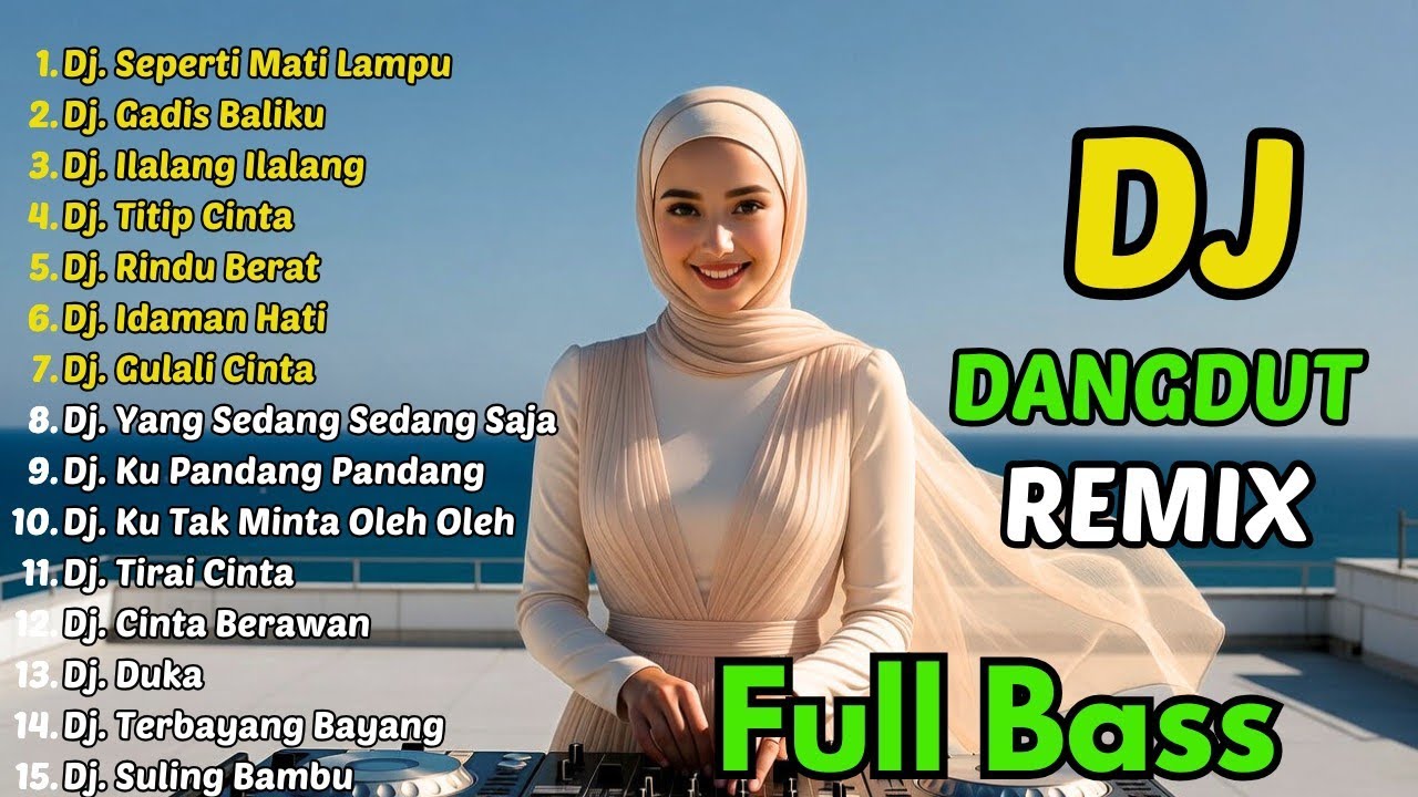 Dj Remix Dangdut Paling Di Cari 2026 || Dj Seperti Mati lampu - Dj Gadis Baliku
