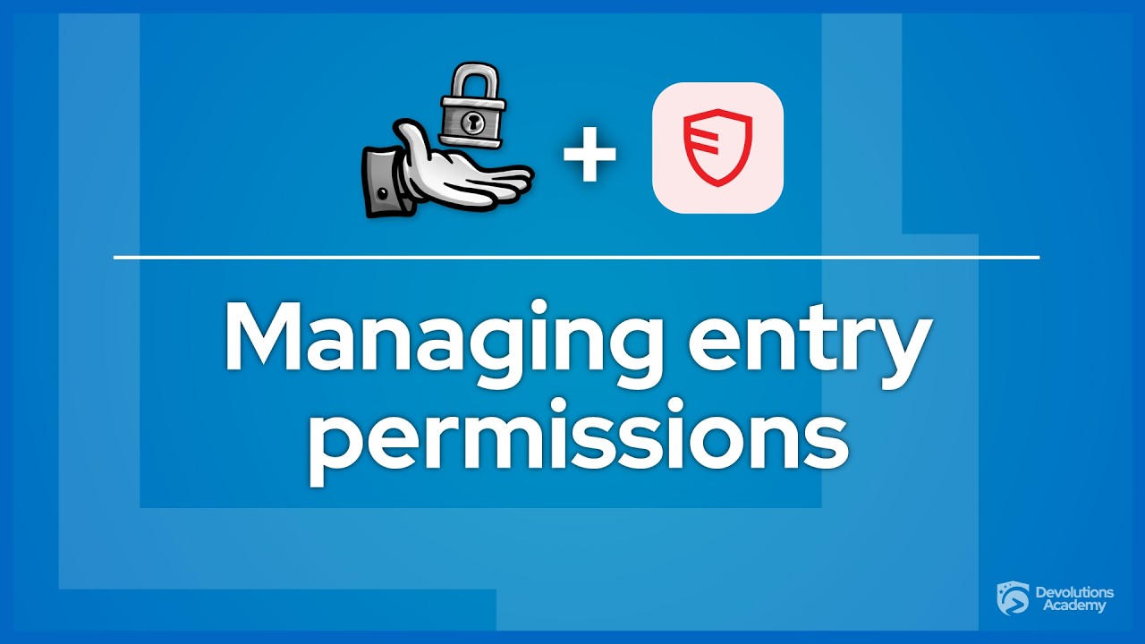 Managing entry permissions: Devolutions Server