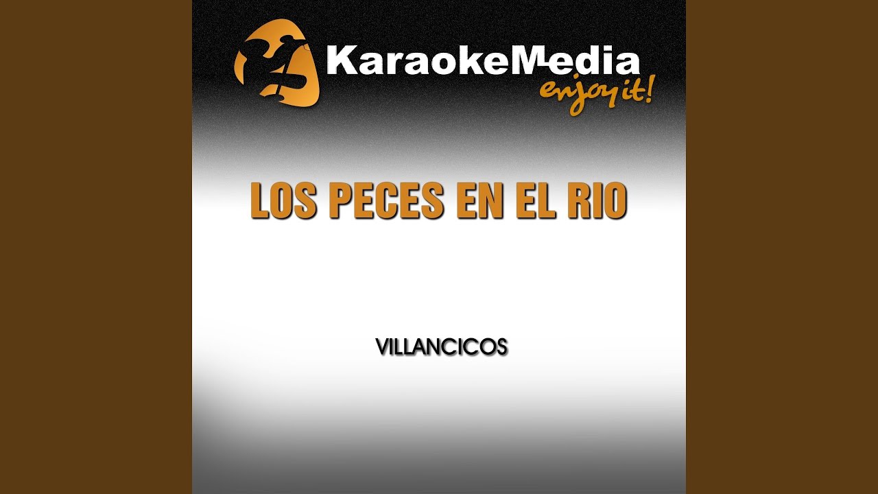 Los Peces en el Río (Karaoke Version) (In The Style Of Villancicos)