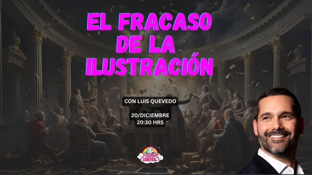 #112 - El fracaso de la Ilustraci&oacute;n ❌ (con Luis Quevedo 🤘)