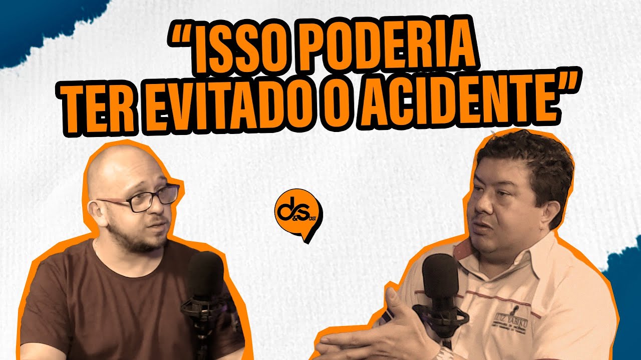D&S Cast - Luiz Yabiku e a importância da segurança e do AVCB.