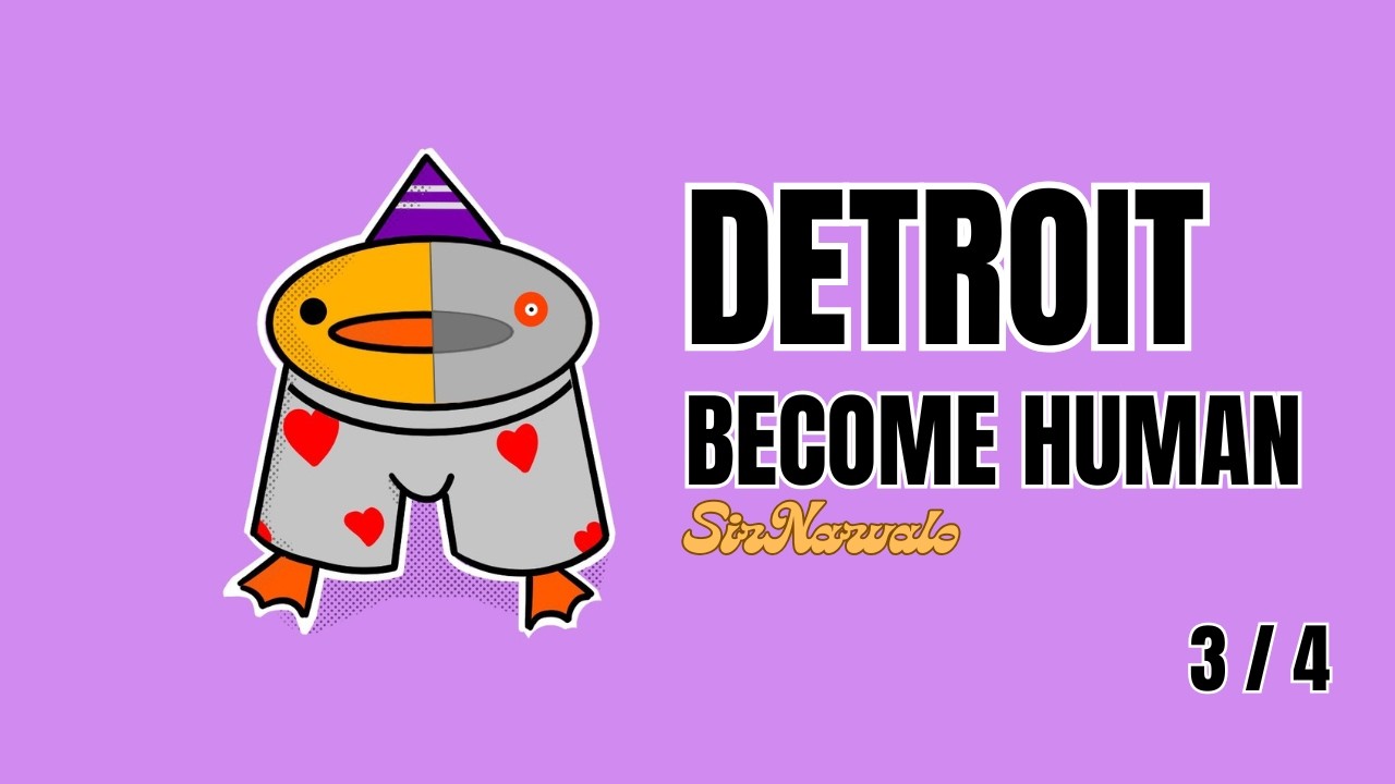 VOD-SirNarvalo // Detroit become humaine 3 / 4